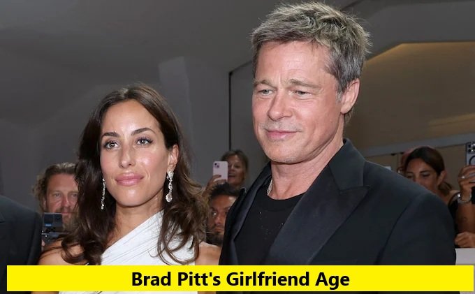 Brad Pitt's Girlfriend Age